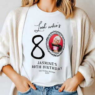 Camiseta Olha quem é o oitavo 80 de Foto Aniversário