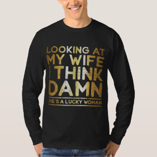 Camiseta Olhando Para Minha Esposa Sortuda Esposa Engraçada