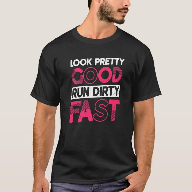 Camiseta Olhe Bonito, boa execução, maratona rápida suja Ap (Frente)