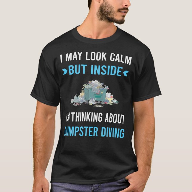 Camiseta Olhe Calm Dumpster Diving (Frente)