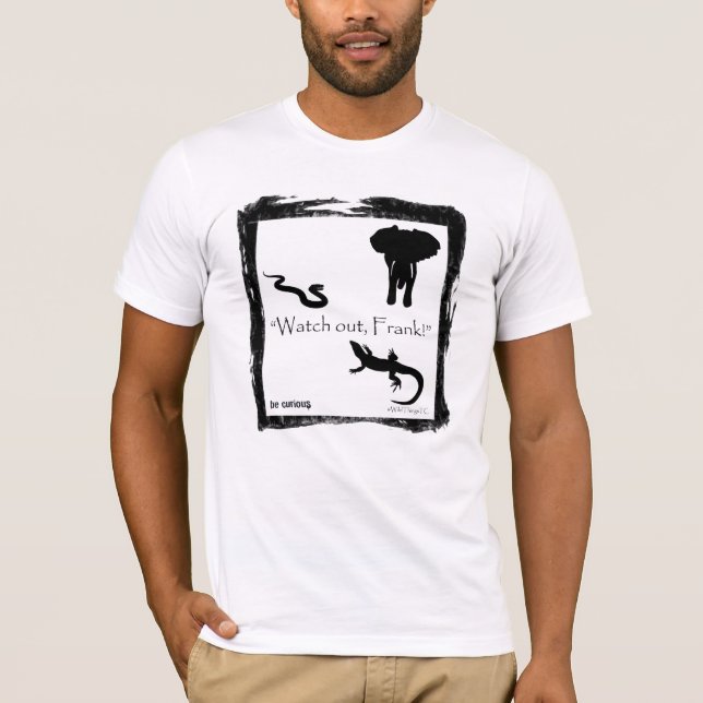 Camiseta "Olhe para fora, Frank!" Coisas selvagens T (Frente)