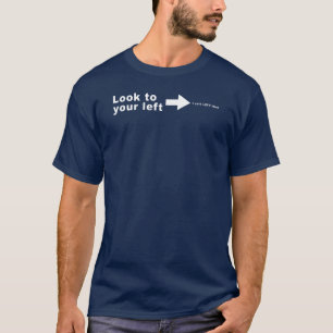 Camiseta Olhe para sua esquerda