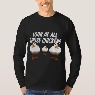 Camiseta Olhe Todos Aqueles Galhos Engraçados Pato De Ganso