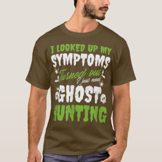 Camiseta Olhei meus sintomas, Design de caça ao fantasma