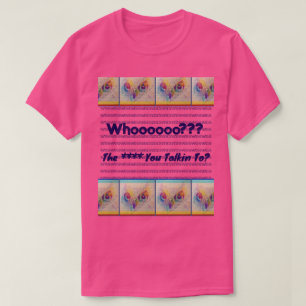 Camiseta Olhos de coruja 'Com quem você está falando?"