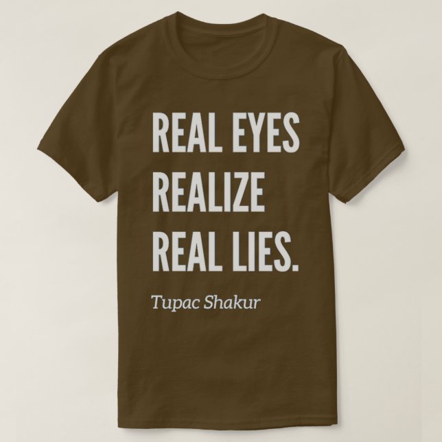 Camiseta Olhos Reais Realizam Mentiras Reais (Frente do Design)