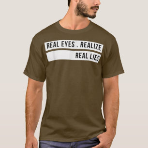 Camiseta Olhos Reais Realizam Mentiras Reais Engraçadas