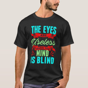 Camiseta Olhos Sarcásticos Inúteis Quando a Mente está Cega