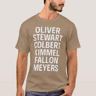 Camiseta Oliver, Stewart, Colbert, Kimmel, Fallon, Meyers