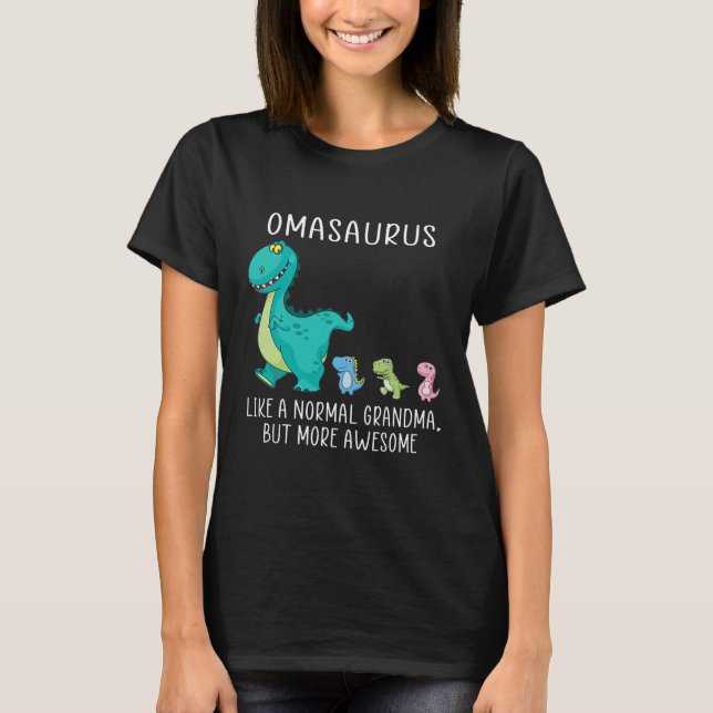 Camiseta Omasaurus like a normal grandma but more awesome (Frente)