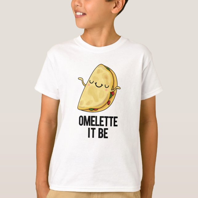 Camiseta Ome-lette É Engraçado Omelet Pun (Frente)
