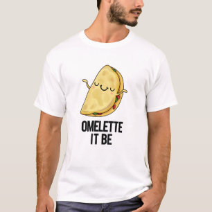 Camiseta Ome-lette É Engraçado Omelet Pun