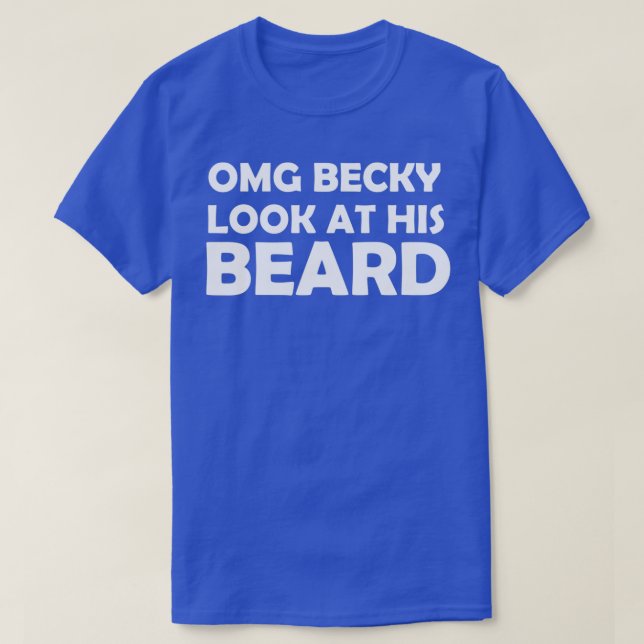 CAMISETA OMG BECKY OLHA PARA A BARRA DELE (Frente do Design)