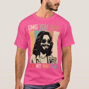 Camiseta Omg, Caras Que Não É O Que Eu Disse Jesus Engraçad