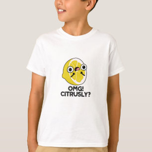 Camiseta OMG Citrusly Cute Fruta Citrus Pun