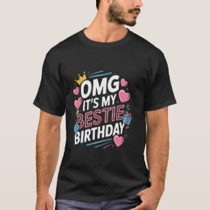 Camiseta OMG É O Aniversário Da Minha Melhor Amiga Coração