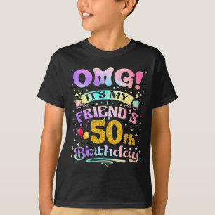 Camiseta Omg É O Aniversário De 50 Anos Do Meu Amigo Feliz