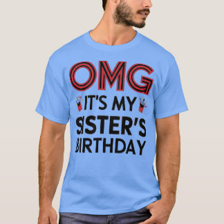 Camiseta OMG É o aniversário de minhas irmãs 1