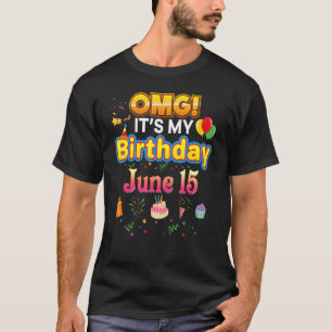 Camiseta Omg É o meu aniversário 15 de junho Vintage 15 Hap