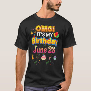Camiseta Omg É o meu aniversário 23 de junho Vintage 23 Hap