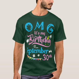 Camiseta OMG É O Meu Aniversário Em Setembro 30 Feliz Anive