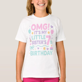 Camiseta OMG It’s My Little Sister’s 7th Birthday Party