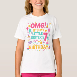 Camiseta OMG It’s My Little Sister’s 7th Birthday Party 