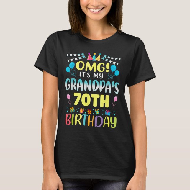 Camiseta Omg Its My Grandpas 70th Birthday Sweet 70 Years O (Frente)