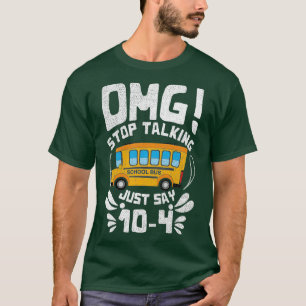 Camiseta OMG para de falar no dia 104, motorista de ônibus