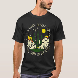 Camiseta On A Dark Desert Highway Cool Wind In My Hair retr
