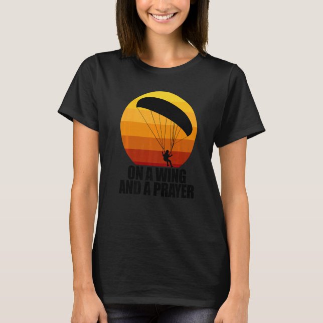 Camiseta On A Wing And A Prayer  Women Paraglider Adventure (Frente)