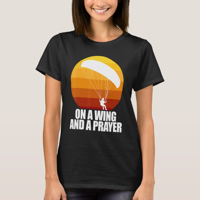 Camiseta On A Wing And A Prayer  Women Paraglider Adventure (Frente)