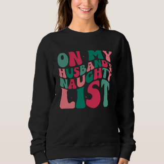 Camiseta On My Husbands Naughty List Christmas Humor
