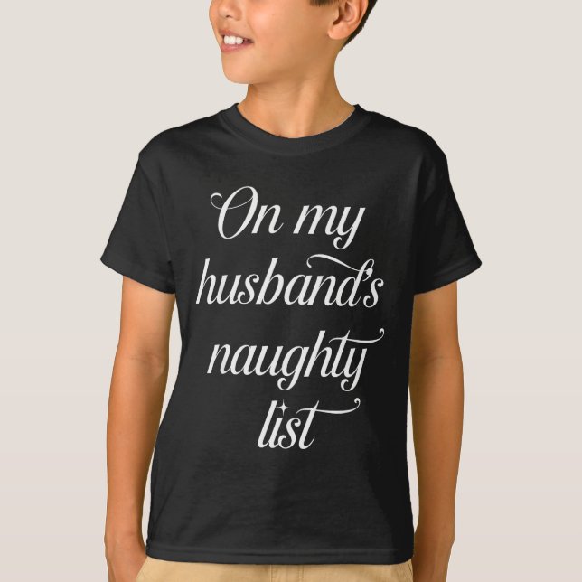 Camiseta On My Husband's Naughty List Funny Husband Wife Co (Frente)