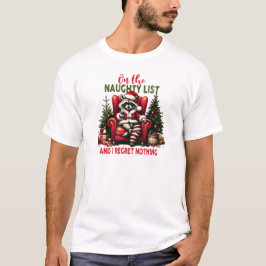 Camiseta On the Naughty list and i regret nothing Raccoon