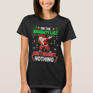 Camiseta On the Naughty List and I Regret Nothing Shirt Dab