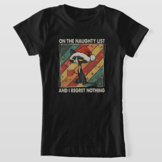 Camiseta On The Naughty List & I Regret Nothing Christmas