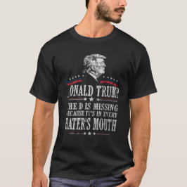 Camiseta Onald Trump O D Está Faltando O Apoio Do President