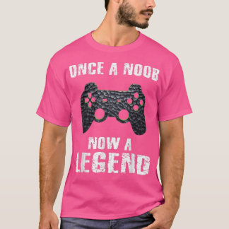 Camiseta Once A Noob Now A Legend Funny Gamer Video Games T