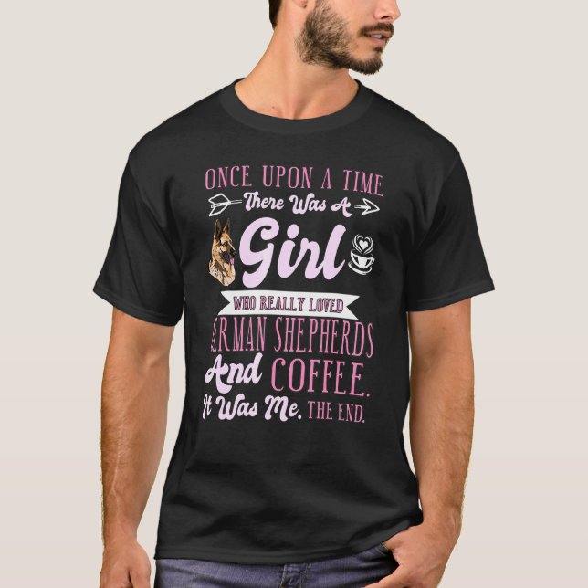 Camiseta Once Upon A Time German Shepherd Coffee German She (Frente)