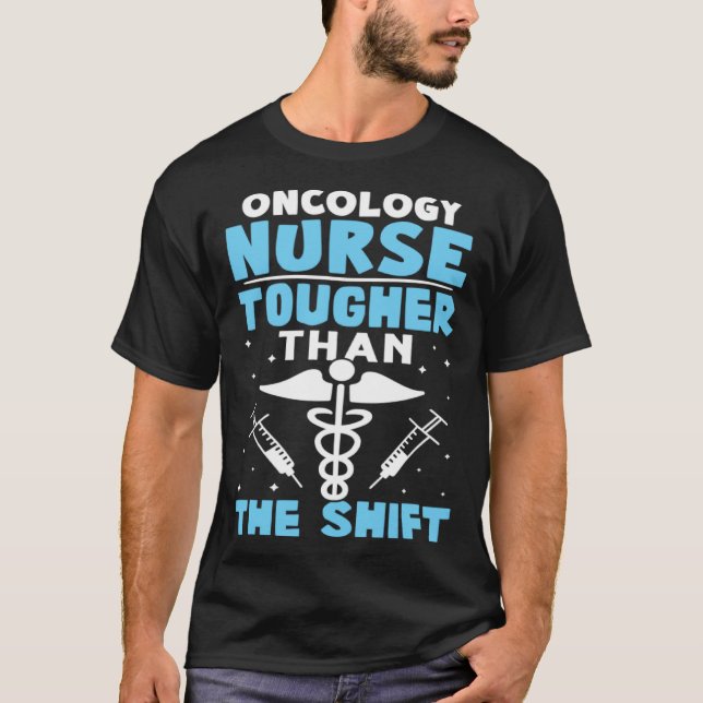 Camiseta Oncology Nurse Tougher Than The Shift (Frente)