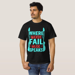 Camiseta Onde as palavras falham música fala