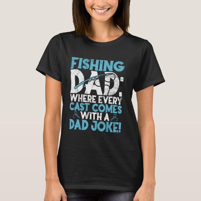 Camiseta Onde Cada Lance Vem com uma Piada de Papai! Pescar (Frente)