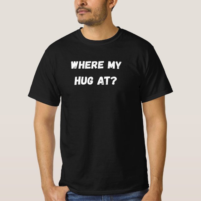 Camiseta Onde Está Meu Abraço (Frente)