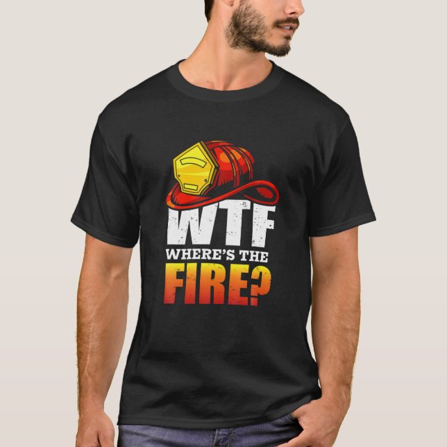 Camiseta Onde está o fogo? Presente do Bombeiro (Frente)