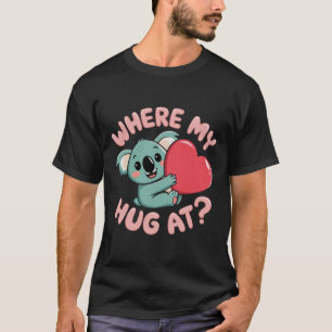 Camiseta Onde está o meu abraço? Engraçado Meme Cute koala.
