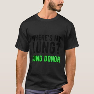 Camiseta Onde Está O Meu Transplante Pulmonar De Sensibiliz