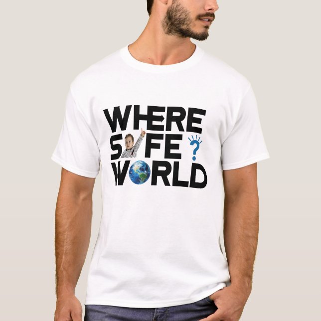 Camiseta Onde está o mundo seguro? Queremos liberdade e paz (Frente)