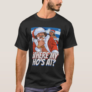 Camiseta Onde Estão Minhas Vadias Funny Christmas Pimp Sant