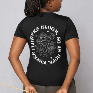 Camiseta Onde Flores Bloom Também Esperam - W Inspiracional